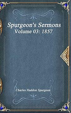 portada Spurgeon's Sermons Volume 03: 1857 (in English)