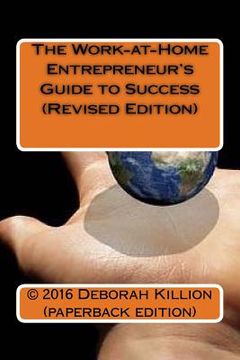 portada The Work-at-Home Entrepreneur's Guide to Success (Revised Edition)