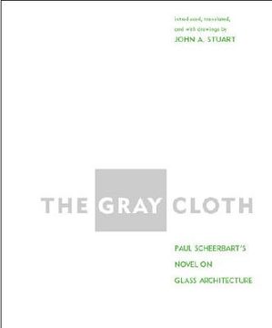 portada the gray cloth: a novel on glass architecture (en Inglés)