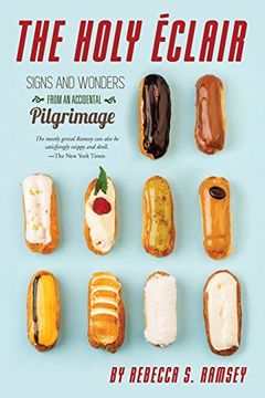 portada The Holy Eclair: Signs and Wonders From an Accidental Pilgrimage (in English)