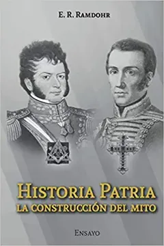 portada Historia Patria. La construcción del mito (in Spanish)