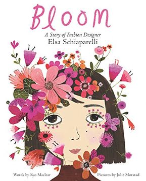 portada Bloom: A Story of Fashion Designer Elsa Schiaparelli (en Inglés)