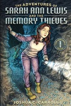 portada The Adventures of Sarah Ann Lewis and the Memory Thieves (en Inglés)