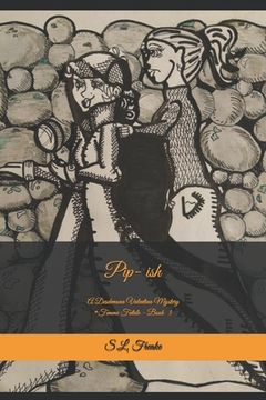 portada Pip-ish: A Desdemona Valentina Mystery *Femme Fatale - Book 3* (en Inglés)