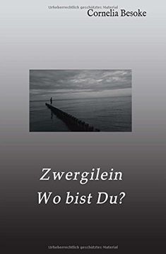 portada Zwergilein-Wo Bist du? (en Alemán)