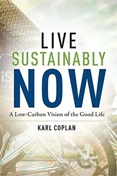 portada Live Sustainably Now: A Low-Carbon Vision of the Good Life (in English)