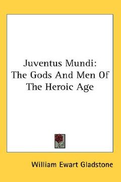 portada juventus mundi: the gods and men of the heroic age (en Inglés)