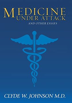 portada Medicine Under Attack and Other Essays (en Inglés)