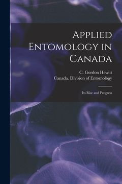 portada Applied Entomology in Canada [microform]: Its Rise and Progress (in English)