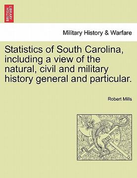 portada statistics of south carolina, including a view of the natural, civil and military history general and particular. (en Inglés)