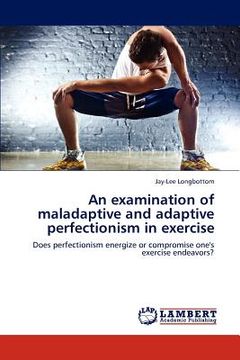 portada an examination of maladaptive and adaptive perfectionism in exercise (in English)