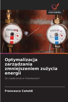 portada Optymalizacja zarządzania zmniejszeniem zużycia energii (en Polaco)