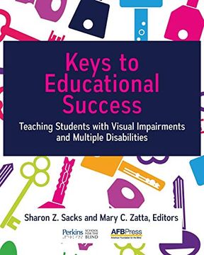 portada Keys to Educational Success: Teaching Students With Visual Impairments and Multiple Disabilities (en Inglés)