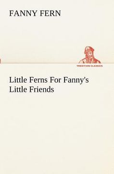 portada little ferns for fanny's little friends (in English)