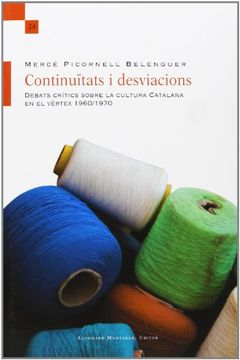 portada Continuïtats i desviacions : Debats crítics sobre la cultura catalana en el vèrtex 1960-1970