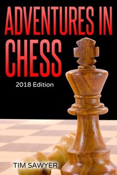 portada Adventures in Chess: 2018 Edition (en Inglés)