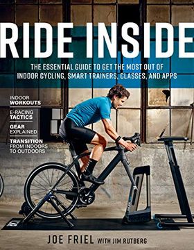 portada Ride Inside: The Essential Guide to get the Most out of Indoor Cycling, Smart Trainers, Classes, and Apps (en Inglés)