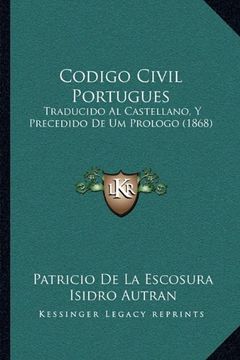 portada Codigo Civil Portugues: Traducido al Castellano, y Precedido de um Prologo (1868)