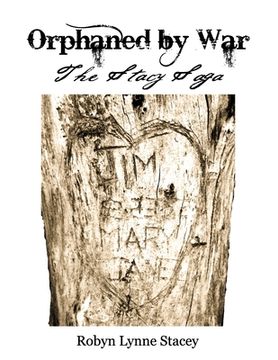portada Orphaned By War: The Stacy Saga (in English)