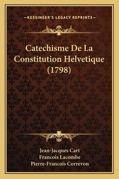portada Catechisme De La Constitution Helvetique (1798) (en Francés)