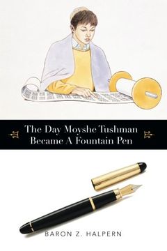 portada The day Moyshe Tushman Became a Fountain pen 
