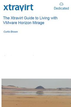 portada The Xtravirt Guide to Living with VMware Horizon Mirage (en Inglés)
