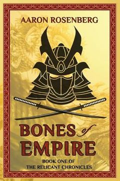 portada Bones of Empire: The Relicant Chronicles: Book 1