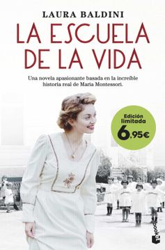 portada La Escuela de la Vida: Una Novela Apasionante Basada en la Increíble Historia Real de Maria Montessori (Verano 2022) (in Spanish)