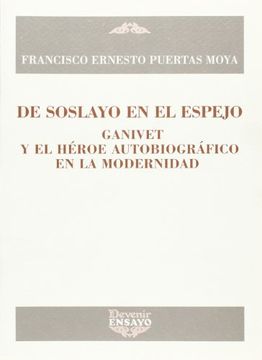portada De soslayo en el espejo - gavinet y el heroe autobiografico en la modernidad (Ensayo (devenir))