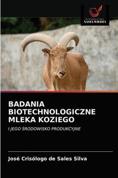portada Badania Biotechnologiczne Mleka Koziego (in Polaco)