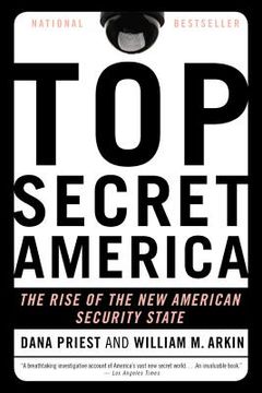 portada Top Secret America: The Rise of the new American Security State (en Inglés)