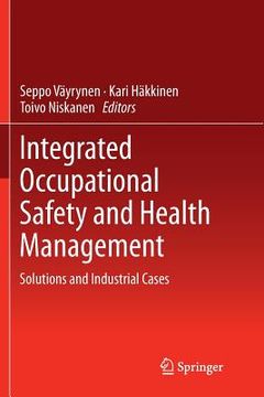 portada Integrated Occupational Safety and Health Management: Solutions and Industrial Cases (en Inglés)