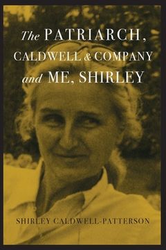 portada The Patriarch, Caldwell & Company, and Me, Shirley (en Inglés)