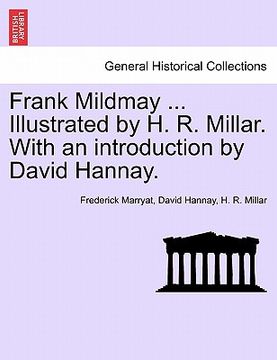 portada frank mildmay ... illustrated by h. r. millar. with an introduction by david hannay. (en Inglés)