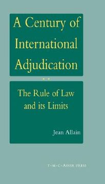 portada a century of international adjudication: the rule of law and its limits (in English)