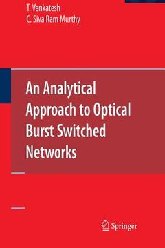 portada An Analytical Approach to Optical Burst Switched Networks (en Inglés)