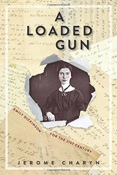 portada A Loaded Gun: Emily Dickinson for the 21st Century