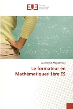 portada Le formateur en Mathématiques 1ère ES (en Francés)