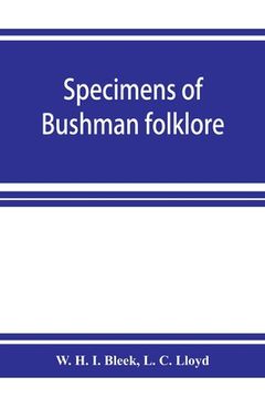 portada Specimens of Bushman folklore (en Inglés)