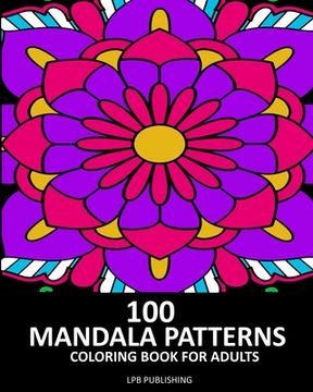 portada 100 Mandala Patterns: Coloring Book For Adults (en Inglés)