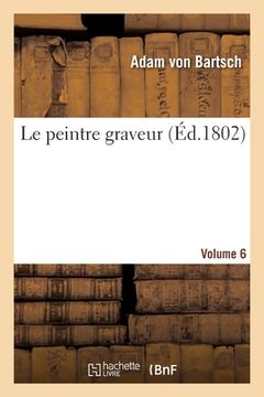 portada Le Peintre Graveur. Volume 6 (in French)