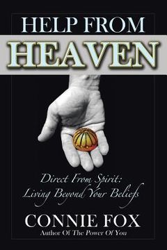 portada Help from Heaven: Direct From Spirit: Living Beyond Your Beliefs (en Inglés)