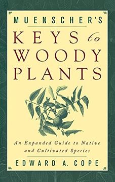 portada Muenscher'S Keys to Woody Plants: An Expanded Guide to Native and Cultivated Species (en Inglés)