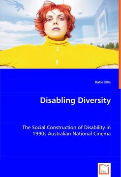 portada Disabling Diversity: The Social Construction of Disability in 1990S Australian National Cinema (in English)