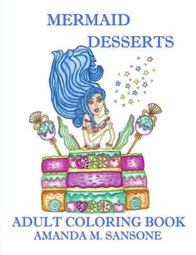 portada Mermaid Desserts: Adult Coloring Book (in English)