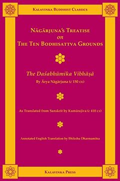 portada Nagarjuna'S Treatise on the ten Bodhisattva Grounds: The Dasabhumika Vibhasa: 14b (Kalavinka Buddhist Classics) (en Inglés)