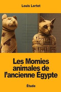 portada Les Momies animales de l'ancienne Égypte