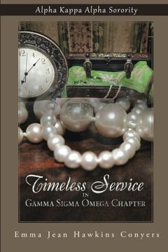 portada Timeless Service in Gamma Sigma Omega Chapter: Alpha Kappa Alpha Sorority (en Inglés)