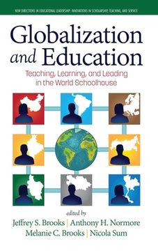 portada Globalization and Education: Teaching, Learning and Leading in the World Schoolhouse