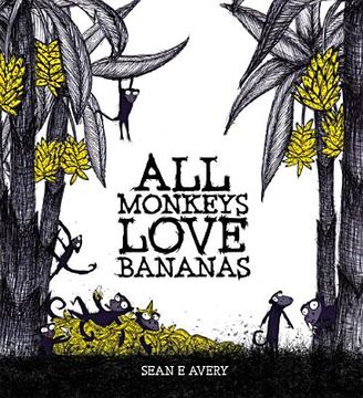 portada All Monkeys Love Bananas (en Inglés)